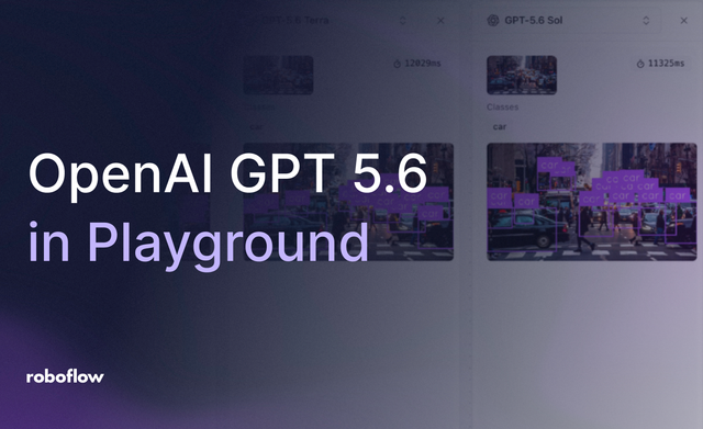 OpenAI GPT-5.6 (Sol, Terra, and Luna): Now in Roboflow Playground