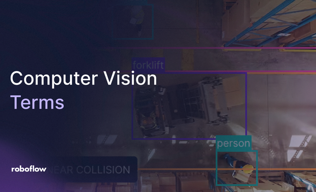 Glossary of Common Computer Vision Terms by Roboflow Vision AI