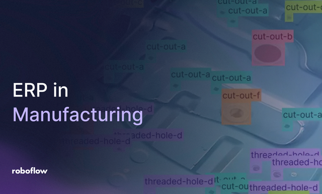 ERP in Manufacturing with Roboflow Vision AI