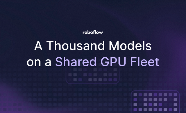 Roboflow Serverless Inference: A Thousand Models on a Shared GPU Fleet
