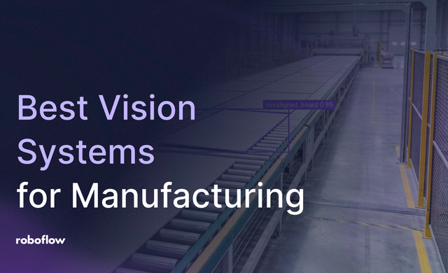 Best Vision Systems for Manufacturing 