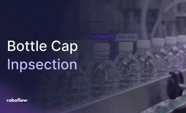 bottle cap inspection with roboflow vision ai
