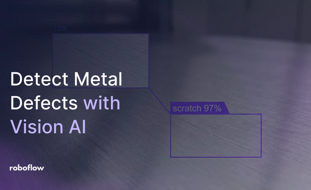 How to Detect Metal Defects with Computer Vision