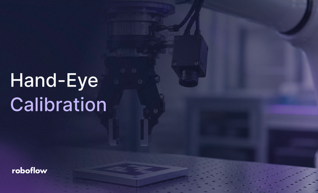 Hand-Eye Calibration for Robot Vision with Roboflow Vision AI