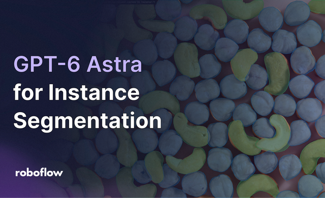 GPT-6 Astra for Segmentation