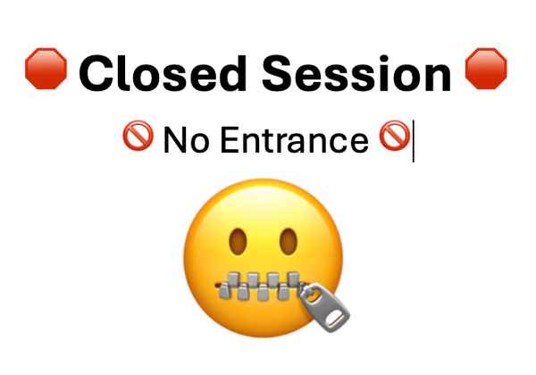 The Sanctity of Closed Session