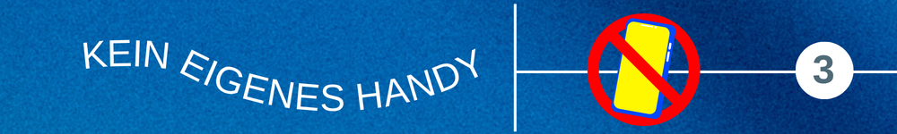 Tipp 3: Kein eigenes Handy