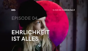 Episode 4: Die christliche Gen Z – Ehrlichkeit ist das A und O