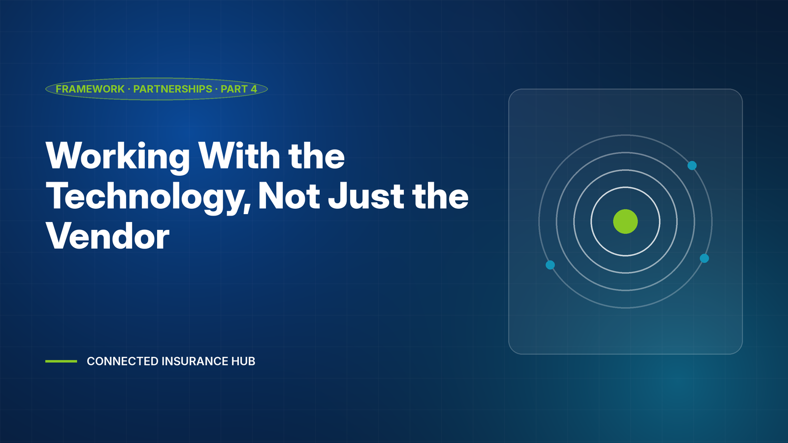 Part 4: Working With the Technology, Not Just the Vendor: How Brokers and Insurers Should Approach Risk Technology Partnerships