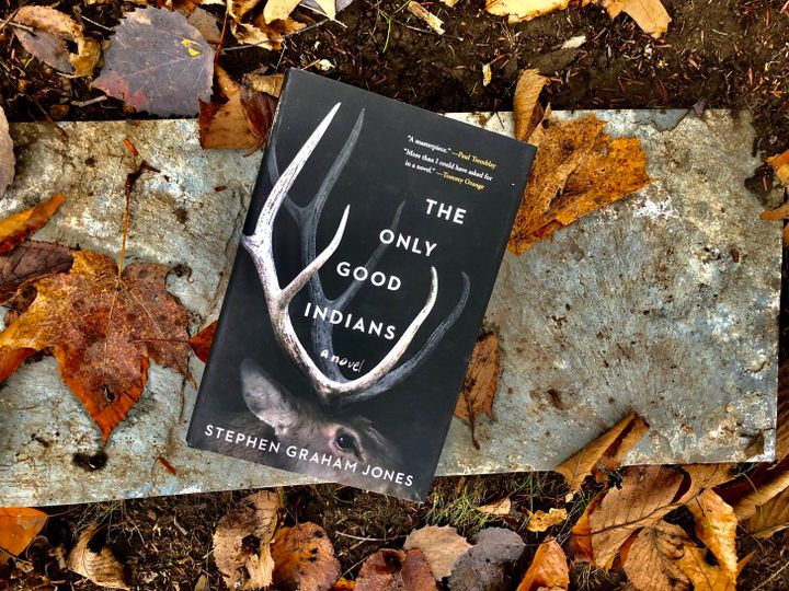 The Only Good Indians by Stephen Graham Jones