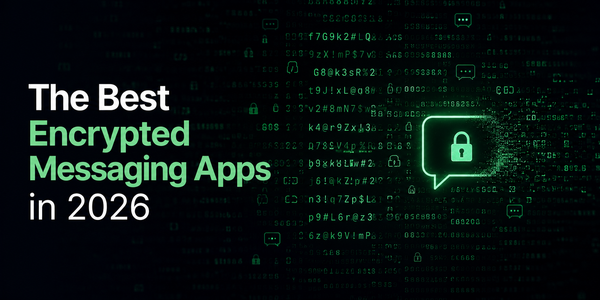 The Best Encrypted Messaging Apps in 2026