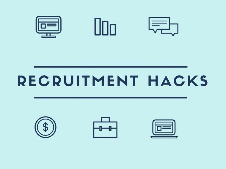 10 recruiting hacks to help you hire better and faster in 2018