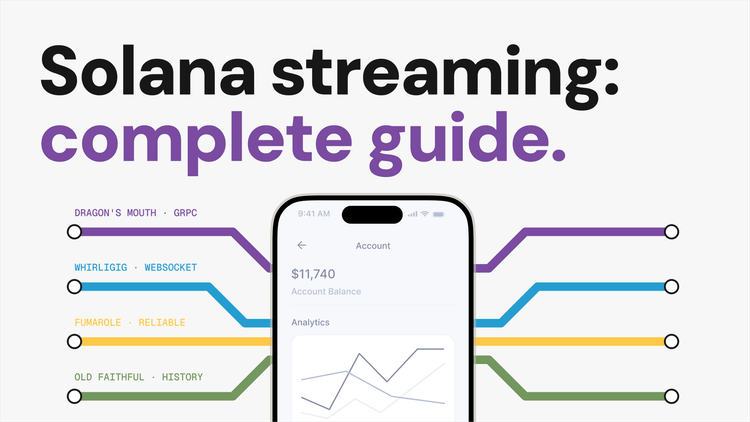 Complete guide to Solana streaming and Yellowstone gRPC