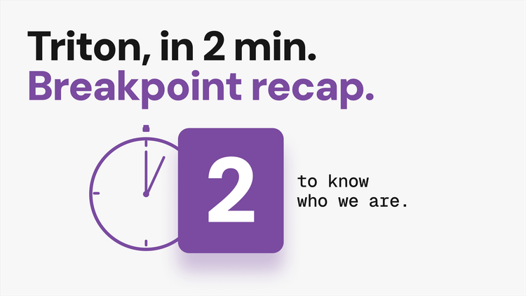 Breakpoint recap: Triton One in under 2 minutes 🌊