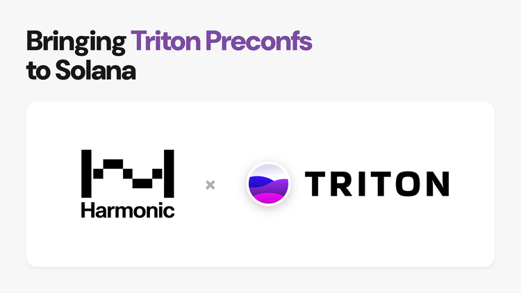 Harmonic x Triton: Bringing Triton Preconfs to Solana