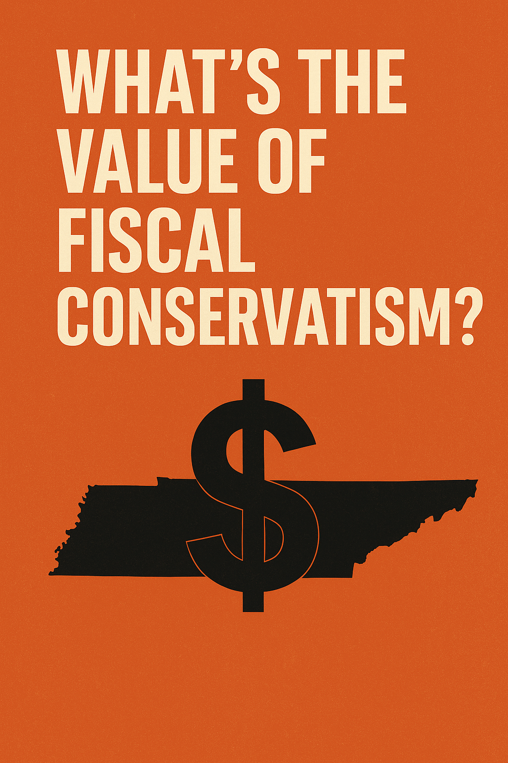 The True Meaning of 'Fiscal Conservatism'
