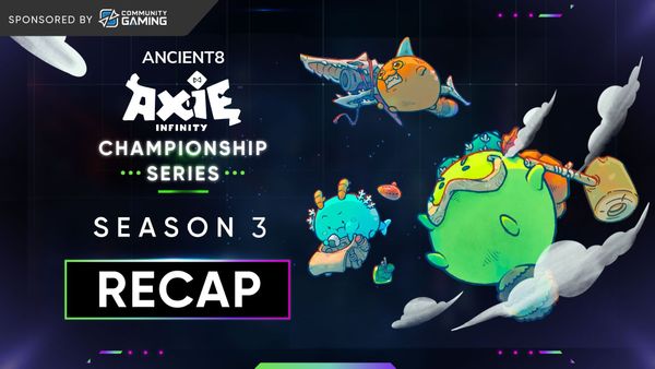 Ancient8 Axie Infinity Championship Series Season 3 Tournament Recap