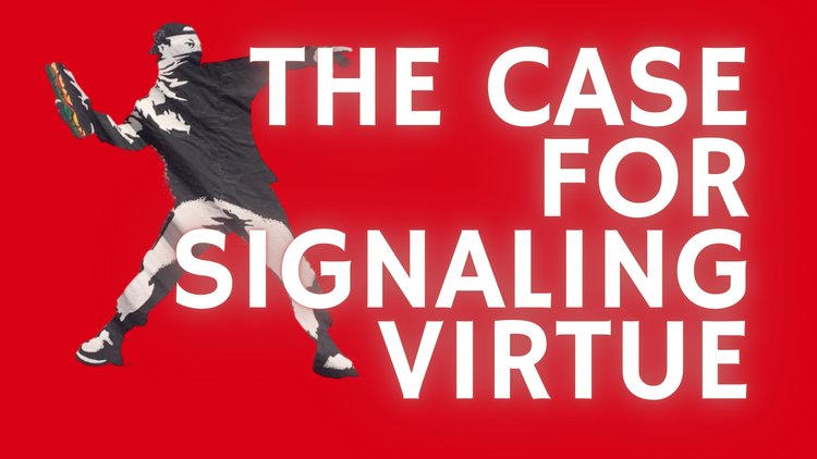 The case for signaling virtue