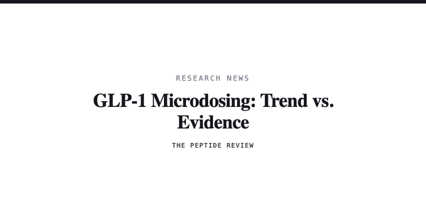 GLP-1 Microdosing: Trend vs. Evidence