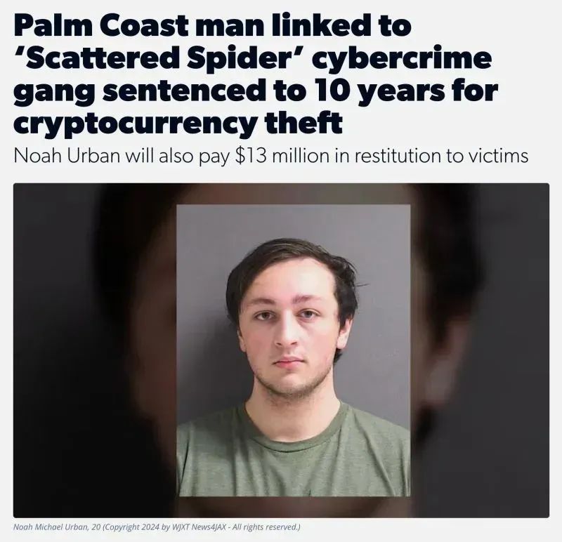 First Scattered Spider Member Sentenced: Noah Urban Gets 10 Years for $13 Million Cryptocurrency Theft Scheme