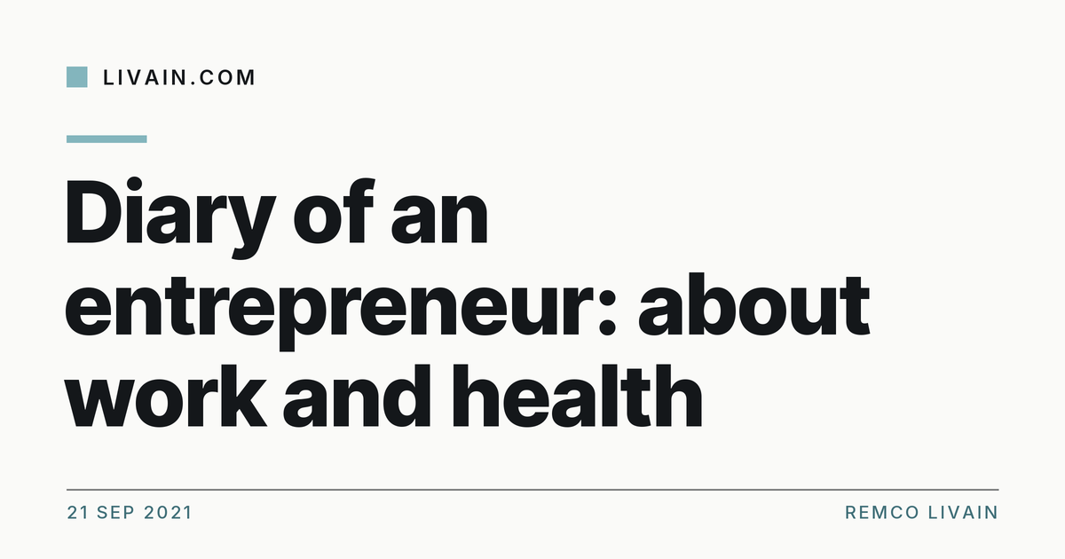 Diary of an entrepreneur: about work and health — title card, livain.com