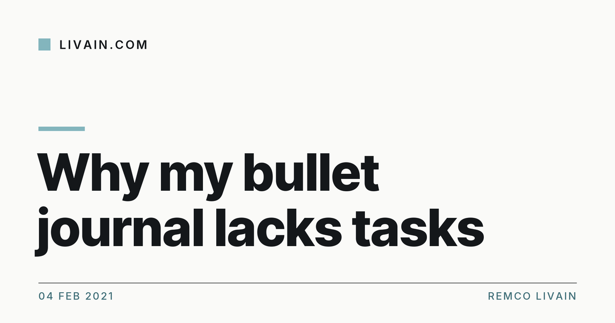Why my bullet journal lacks tasks — title card, livain.com