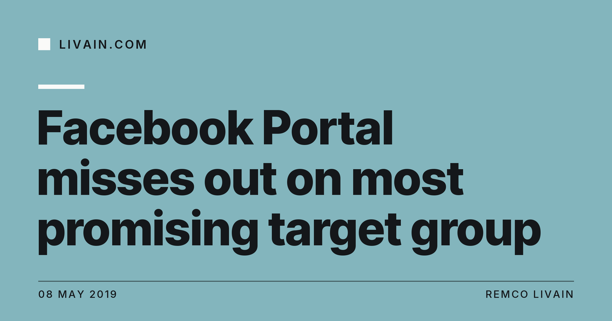 Facebook Portal misses out on most promising target group — title card, livain.com