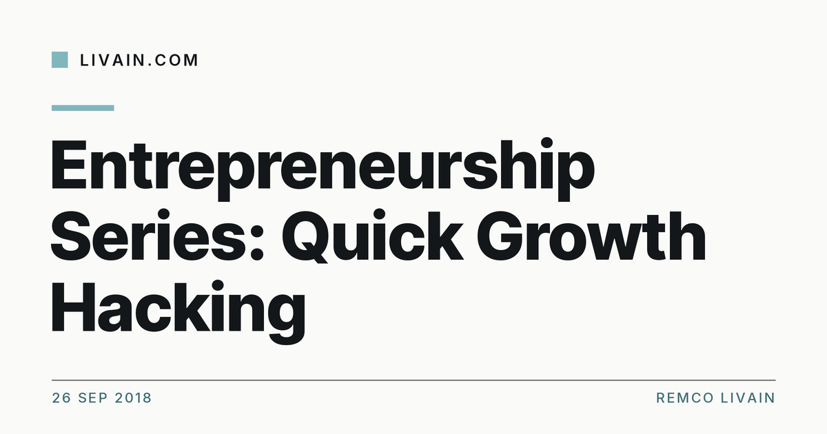 Entrepreneurship Series: Quick Growth Hacking — title card, livain.com