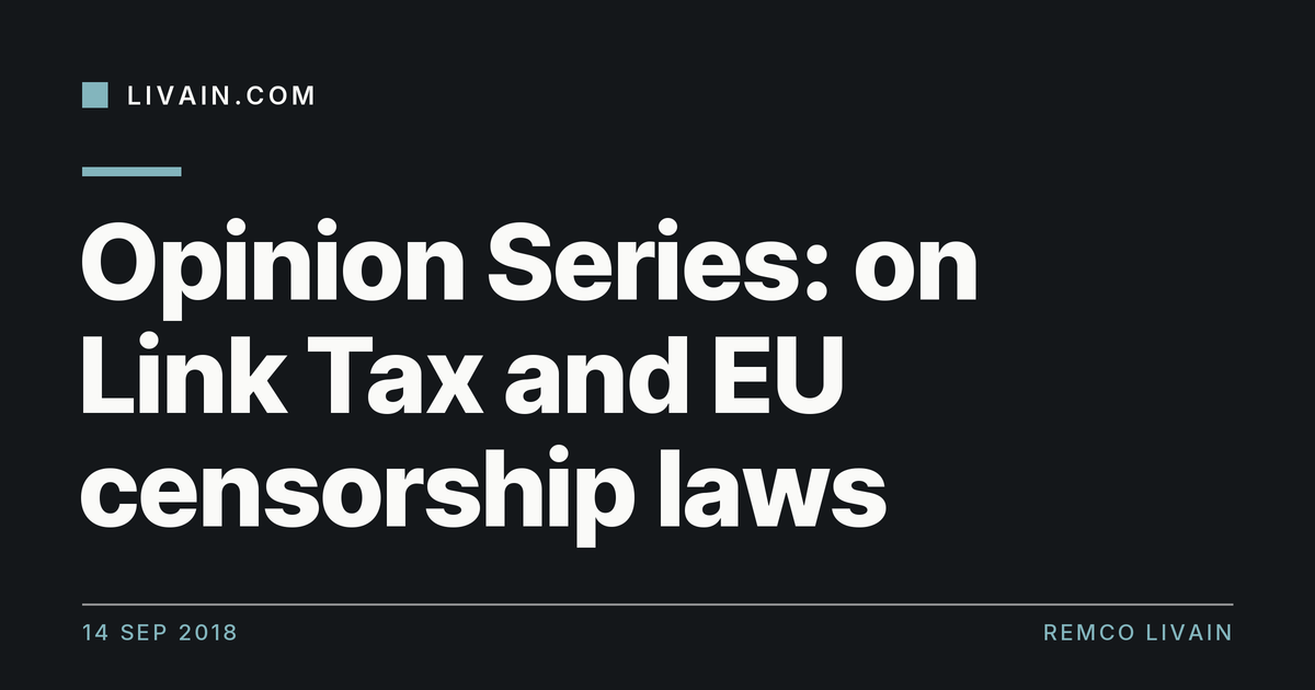 Opinion Series: on Link Tax and EU censorship laws — title card, livain.com