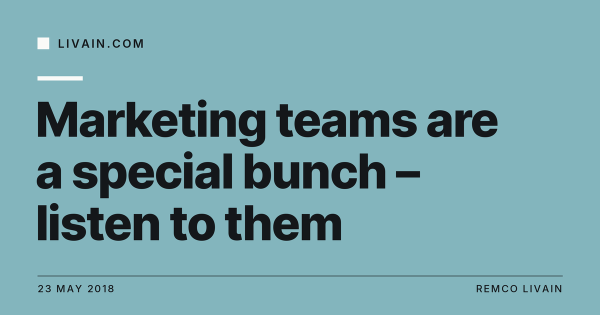 Marketing teams are a special bunch – listen to them — title card, livain.com