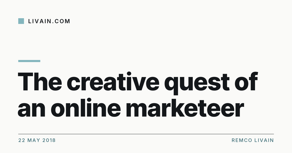 The creative quest of an online marketeer — title card, livain.com