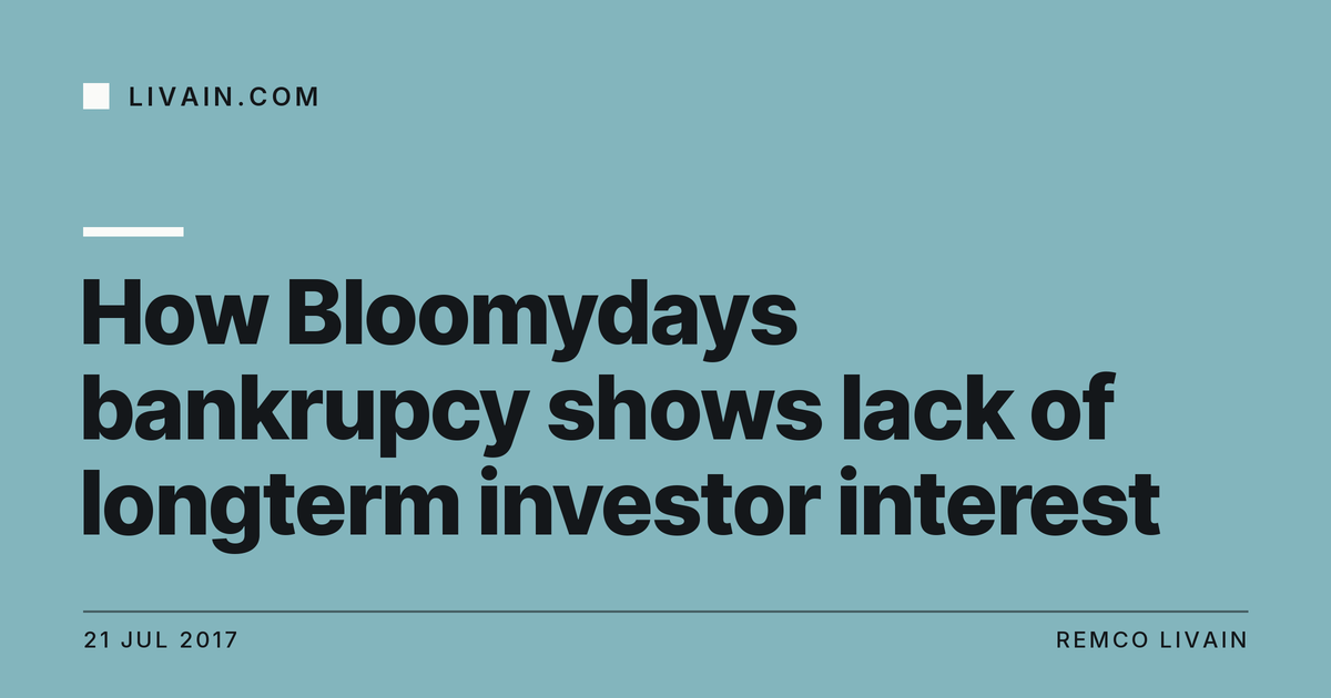 How Bloomydays bankrupcy shows lack of longterm investor interest — title card, livain.com
