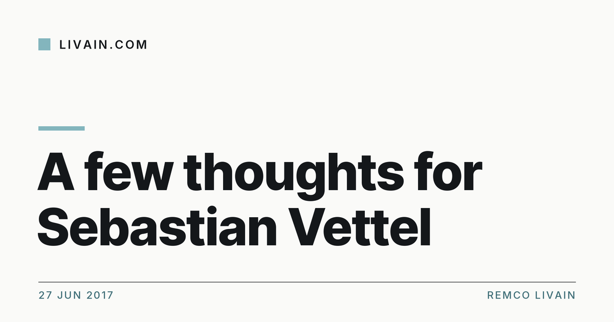 A few thoughts for Sebastian Vettel — title card, livain.com