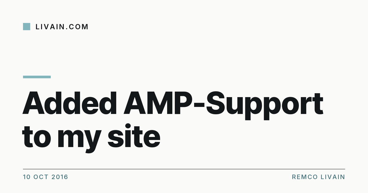 Added AMP-Support to my site — title card, livain.com