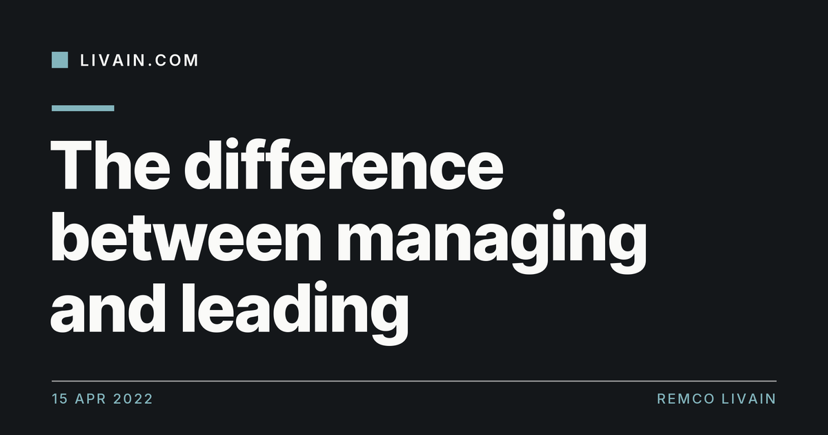 The difference between managing and leading — title card, livain.com