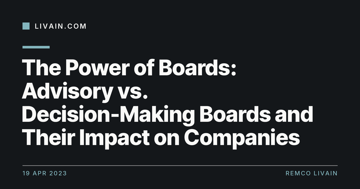 🏢 The Power of Boards: Advisory vs. Decision-Making Boards and Their Impact on Companies 🏢 — title card, livain.com