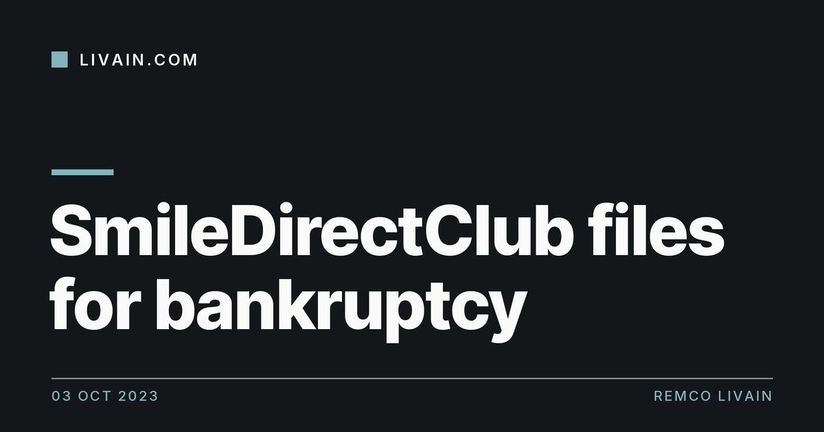 SmileDirectClub files for bankruptcy — title card, livain.com