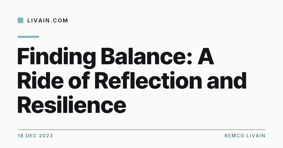 Finding Balance: A Ride of Reflection and Resilience — title card, livain.com