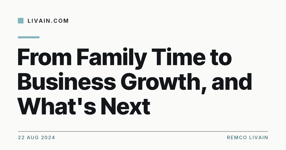 From Family Time to Business Growth, and What's Next — title card, livain.com