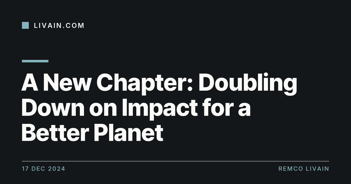 A New Chapter: Doubling Down on Impact for a Better Planet — title card, livain.com