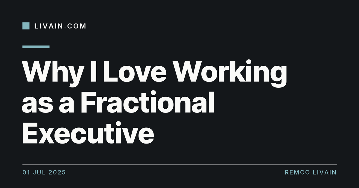 Why I Love Working as a Fractional Executive — title card, livain.com