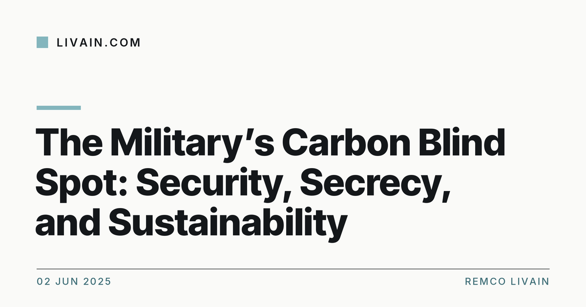 The Military’s Carbon Blind Spot: Security, Secrecy, and Sustainability — title card, livain.com