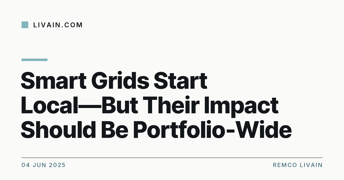 Smart Grids Start Local—But Their Impact Should Be Portfolio-Wide — title card, livain.com