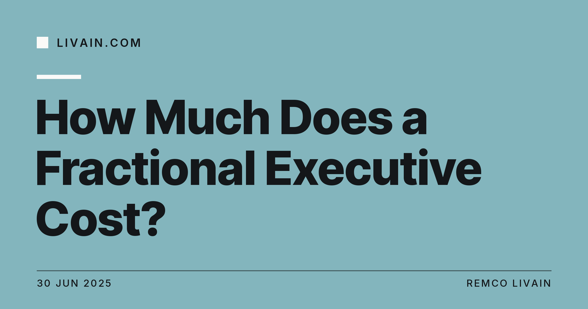 How Much Does a Fractional Executive Cost? — title card, livain.com