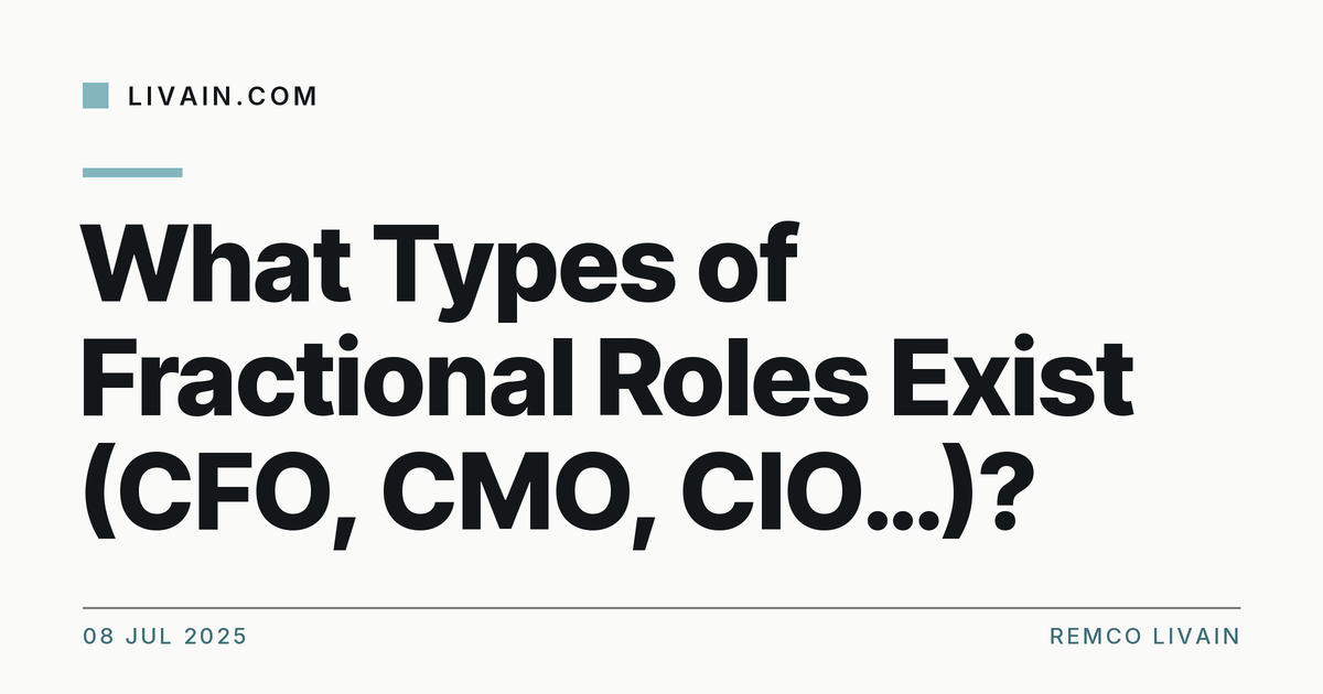 What Types of Fractional Roles Exist (CFO, CMO, CIO…)? — title card, livain.com