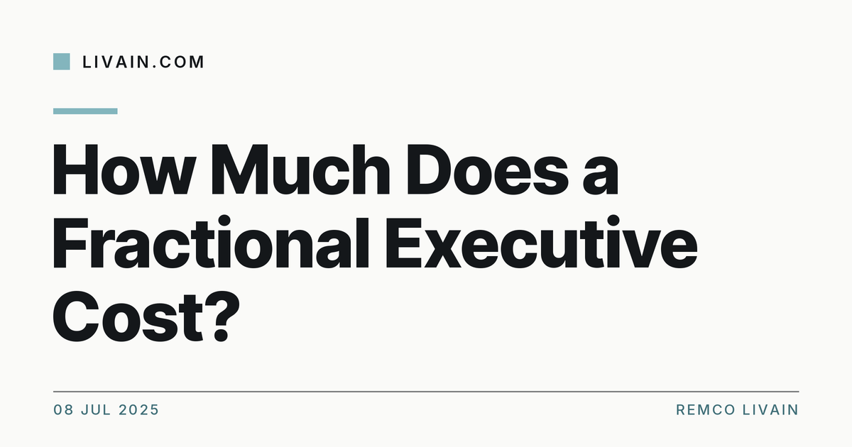 How Much Does a Fractional Executive Cost? — title card, livain.com