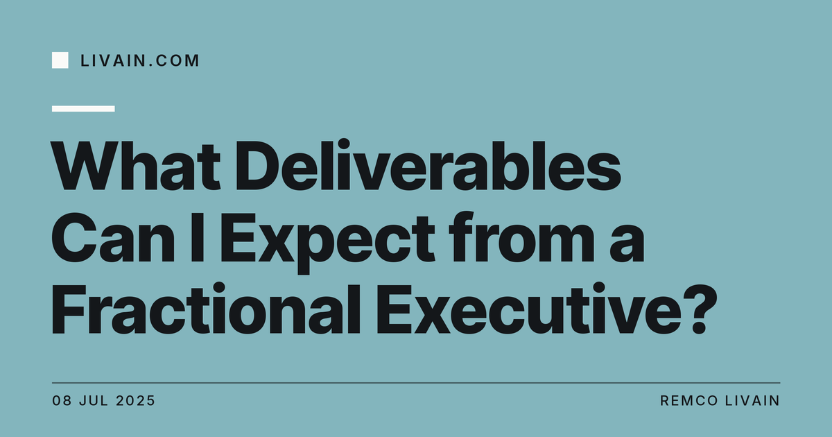 What Deliverables Can I Expect from a Fractional Executive? — title card, livain.com