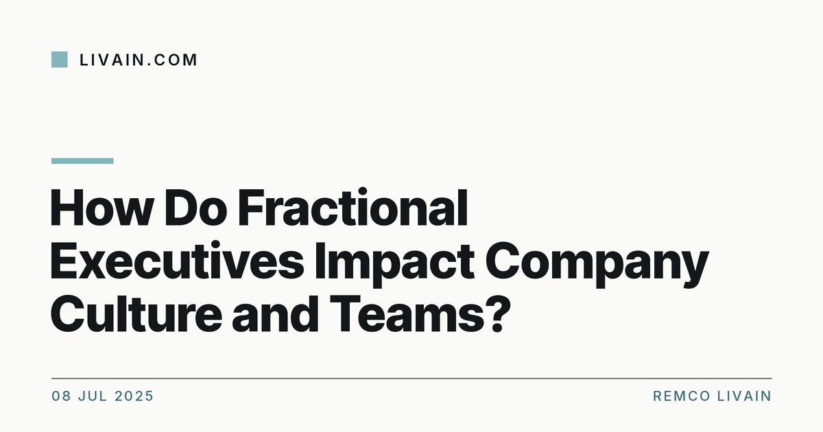 How Do Fractional Executives Impact Company Culture and Teams? — title card, livain.com