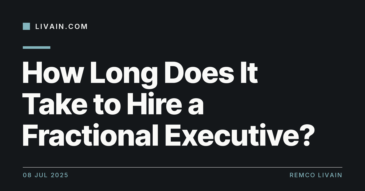 How Long Does It Take to Hire a Fractional Executive? — title card, livain.com