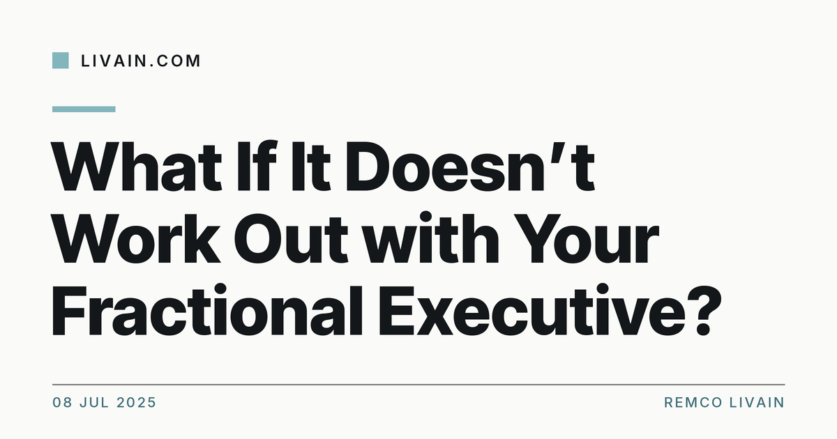 What If It Doesn’t Work Out with Your Fractional Executive? — title card, livain.com